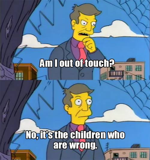 Principal Skinner Out of Touch Meme